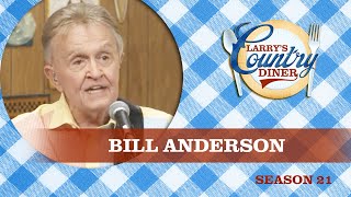 BILL ANDERSON on LARRY'S COUNTRY DINER Season 21 | FULL EPISODE