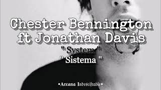 Chester Bennington ft Jonathan Davis - System | Sub Español //Lyrics