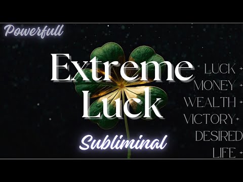 🍀 EXTREME LUCK SUBLIMINAL🍀 MEGA POTENT: use w/ caution ❗{manifest wishes, victory, wealth, etc.}