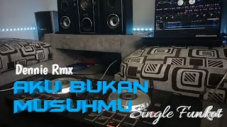 FUNKOT - AKU BUKAN MUSUHMU COVER BY @TU JEMBONG