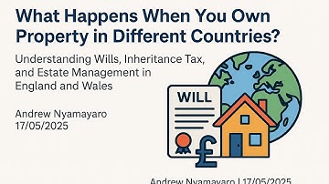 What Happens When You Own Property in Different Countries? Wills  & Estate planning