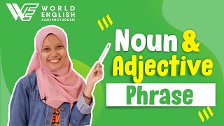 Noun Phrase and Adjective Phrase in English