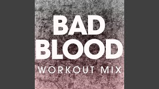 Video thumbnail of "Power Music Workout - Bad Blood (Extended Workout Mix)"