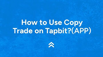 How to Use Tapbit Copy Trade(APP)