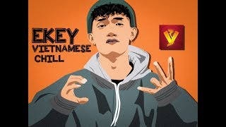Vietnamese Chill Ekey Vietsound - Mv Official