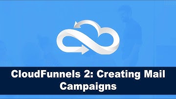 How To Create A Mail Campaign In CloudFunnels (Most Affordable BuilderAll Alternative)