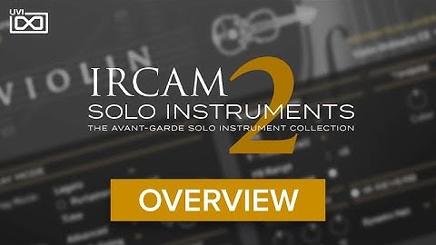 UVI IRCAM Solo Instruments 2 | Overview