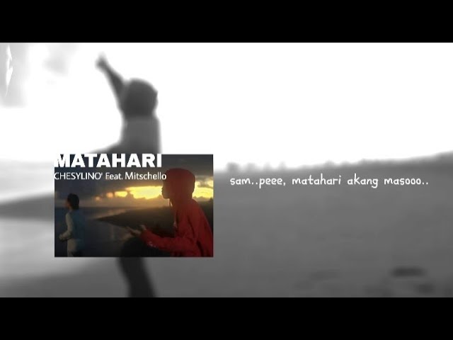 CHESYLINO' - MATAHARI feat. Mitschello (Lyric Video) class=