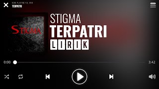 Stigma - Terpatri [Lirik]