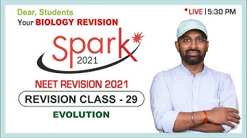 SPARK BIOLOGY REVISION | REVISION CLASS 29 | EVOLUTION | Dr. SUNIL KUMAR #NEET