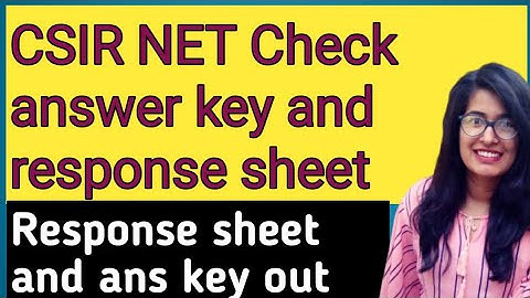How to check net answer key || CSIR NET dec 2019 answer key and response sheet