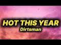 Dirtsman Hot This Year Lyrics