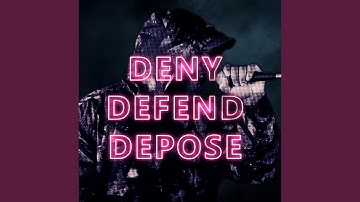 Deny. Defend. Depose.
