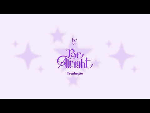IVE - 'Be Alright' Tradução PT/BR | wabbiah