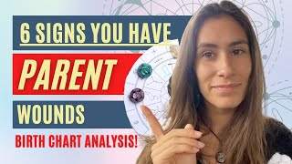 PARENT WOUNDS In Your Astrological BIRTH CHART