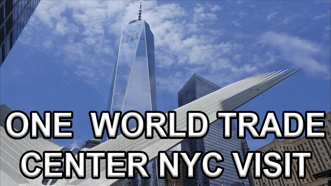 one world trade visit