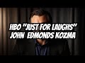 John edmonds kozma reveals all in hbo exclusive