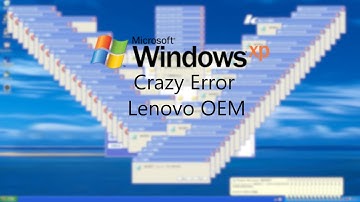Windows XP Crazy Error Lenovo OEM