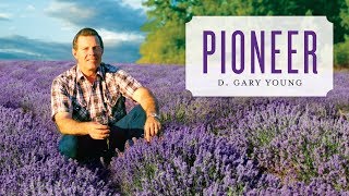 D. Gary Young, Pioneer | Young Living Essential Oils