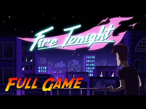 Fire Tonight | Complete Gameplay Walkthrough - Full Game | No Commentary