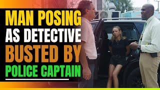 Fake Detective Busted By Real Police Captain