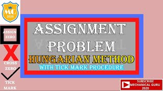 ASSIGNMENT PROBLEM|HUNGARIAN METHOD|TICK MARK PROCEDURE|LPP|OR