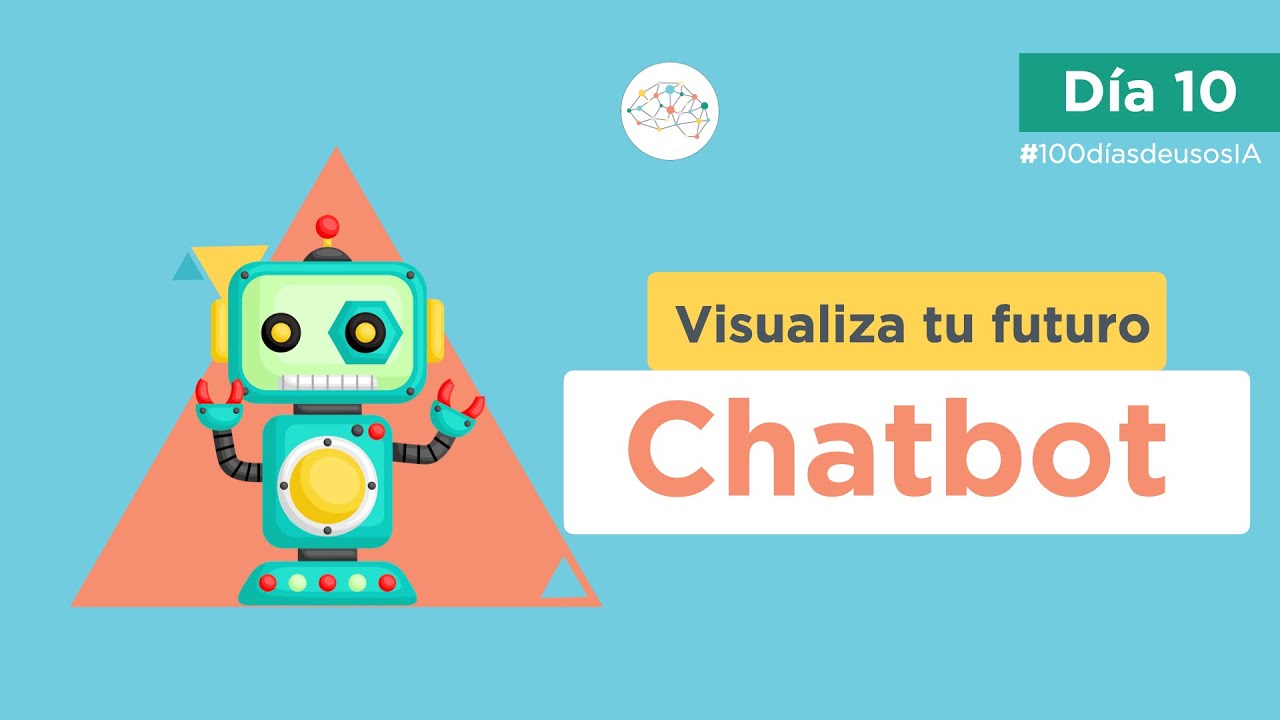 Día 10 | Aprende a crear un chatbot para visualizar tu futuro usando IA ...