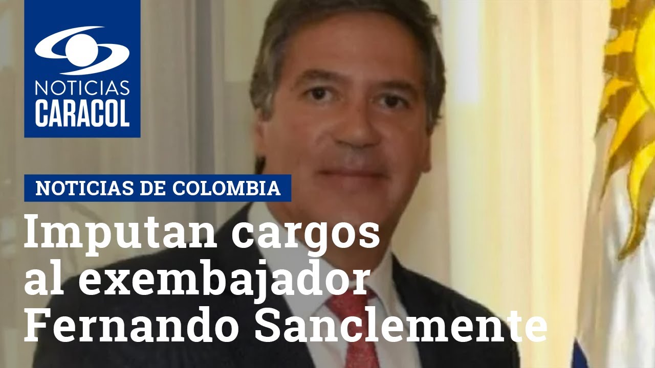 Imputan cargos al exembajador Fernando Sanclemente por caso de ‘narcofinca’