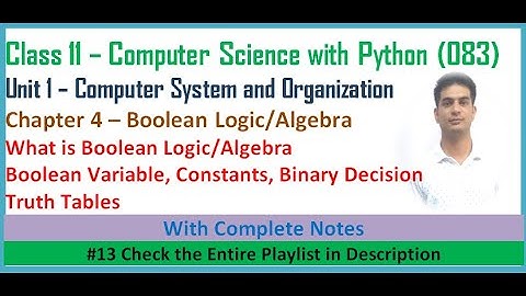 Boolean Logic | Class 11 Computer Science with Python | Chapter 3 Computer Science #13