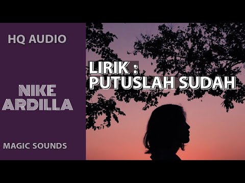 PUTUSLAH SUDAH - NIKE ARDILLA - KARAOKE