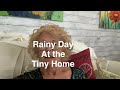 Rainy Day at the Tiny Home