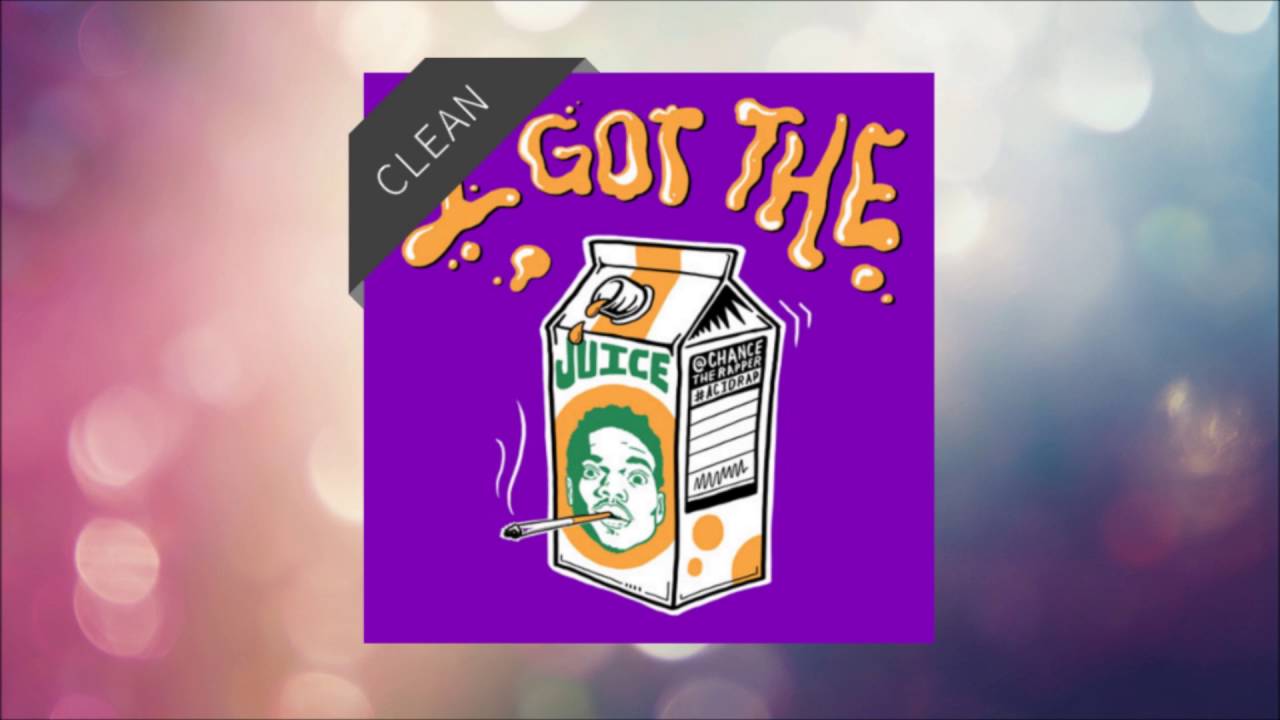 Chance the Rapper Juice clean YouTube
