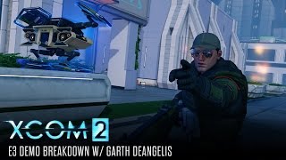 E3 Playback - Dissecting the XCOM 2 Demo