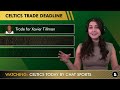 Boston Celtics NBA Trade Deadline Grades: Xavier Tillman, Jaden Springer Trades, Dalano Banton