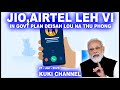 INDIA GOVT PLAN JIO AIRTEL LEH VI IN DEI LOU