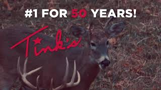 Bring in that elusive TROPHY BUCK with Tink's!