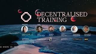 Decentralised Training X Space: Max Ryabinin, Bowen Peng, Harry Grieve, Johannes Hageman, Mo Baioumy