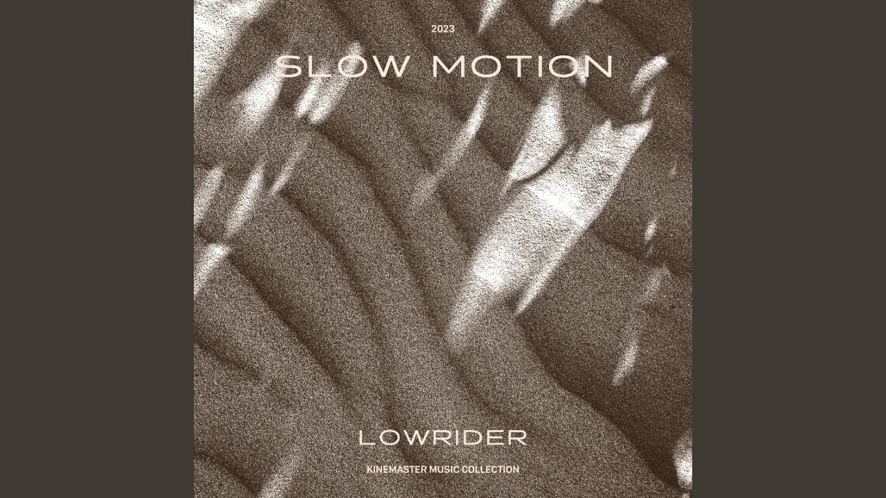 Slow Motion