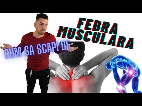 Cum sa scapi de Febra Musculara
