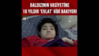 Baldızının Vasiyetine 10 Yıldır Evlat Gibi Bakıyor