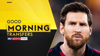 ‘Messi will leave Barcelona.. but not for free!” | Update on Messi | Good Morning Transfers
