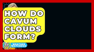 How Do Cavum Clouds Form? - Weather Watchdog