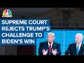 Supreme Court rejects Trump-backed challenge to Biden win