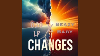 CHANGES (feat. Beazy Baby)