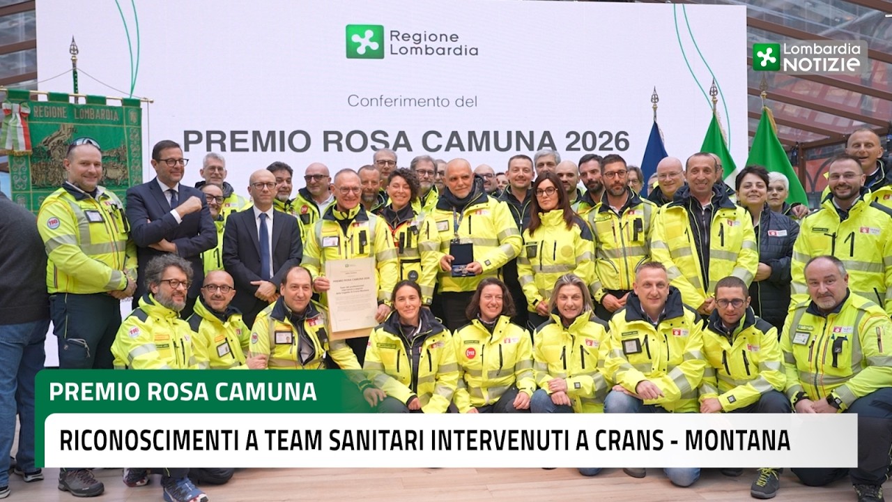 Premio Rosa Camuna 2026, riconoscimenti a team sanitari intervenuti a Crans- Montana