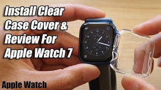 How to Install the Soft Clear Case Cover & Review for the Apple Watch 7 screenshot 2