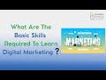What Are The Basic Skills Required To Learn Digital Marketing? / Weekend Gyaan Series 11