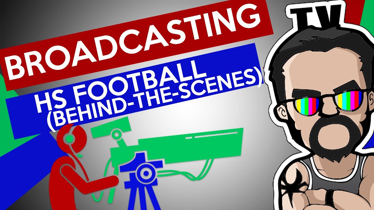 Broadcasting High School Football (Behind the Scenes) [Broadcast Engineering]