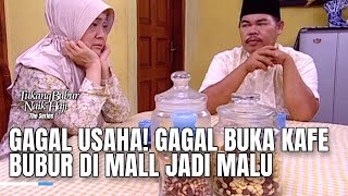 Download lagu GAGAL USAHA! Gagal buka kafe Bubur di Mall | TUKANG BUBUR NAIK HAJI EPS 20 - PART 1