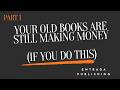 Your Old Books Are Still Making Money (If You Do This) | Backlist Revival Part 1